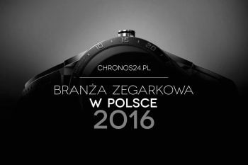 Branża zegarkowa w Polsce 2016